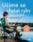 Učíme se chytat ryby Učíme se chytat ryby