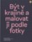 Být v krajině a malovat ji podle fotky