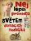 Nejlepší průvodce světem domácích mazlíčků Nejlepší průvodce světem domácích mazlíčků