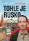 Tohle je Rusko Tohle je Rusko
