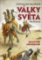 Války světa, starověk, středověk - Ottova encyklopedie Války světa, starověk, středověk - Ottova encyklopedie