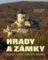 Hrady a zámky: Klenoty Čech, Moravy a Slezka Hrady a zámky: Klenoty Čech, Moravy a Slezka