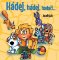 Hádej, hádej, hadači Hádej, hádej, hadači