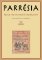 Parresia XII - Revue pro východní křesťanství (Pocta Václavu Huňáčkovi) Parresia XII - Revue pro východní křesťanství (Pocta Václavu Huňáčkovi)