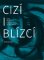 Cizí i blízcí - Židé, literatura, kultura v českých zemích ve 20. století