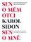 Sen o mém otci / Sen o mně Sen o mém otci / Sen o mně