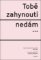 Tobě zahynouti nedám… - Česká časopisecká šoa povídka 1945-1989 Tobě zahynouti nedám… - Česká časopisecká šoa povídka 1945-1989