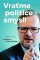 Vraťme politice smysl! - Rozhovory s Jiřím Hanušem Vraťme politice smysl! - Rozhovory s Jiřím Hanušem
