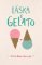 Láska & gelato Láska & gelato