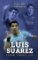 Luis Suarez: Kanibal s něžnou duší Luis Suarez: Kanibal s něžnou duší
