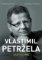 Vlastimil Petržela: Vzlety a pády Vlastimil Petržela: Vzlety a pády