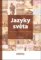 Jazyky světa - Historie a současnost Jazyky světa - Historie a současnost