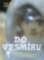 Do vesmíru! Do vesmíru!