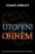 Utopeni ohněm Utopeni ohněm