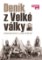 Deník z Velké války - Svědectví polního kuráta c. a k. armády z let 1914 - 1917 Deník z Velké války - Svědectví polního kuráta c. a k. armády z let 1914 - 1917
