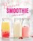 Barevné smoothie - Rychlé a zdravé Barevné smoothie - Rychlé a zdravé
