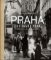 Praha za císaře pána Praha za císaře pána