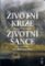 Životní krize - Životní šance Životní krize - Životní šance