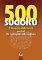 500 sudoku - 6 stupňů obtížností včetně 20 netradičních sudoku (hnědá) 500 sudoku - 6 stupňů obtížností včetně 20 netradičních sudoku (hnědá)