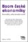 Boom české ekonomiky - Anomálie, nebo trvalý trend?