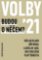 Volby 2021 - Budou o něčem?