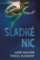 Sladké nic Sladké nic
