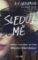 Sleduj mě Sleduj mě