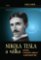 Nikola Tesla a válka - Génius, částicová zbraň a mocenský boj Nikola Tesla a válka - Génius, částicová zbraň a mocenský boj