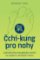 Čchi-kung pro nohy – Jednoduchá energetická cvičení na podporu zdravých nohou Čchi-kung pro nohy – Jednoduchá energetická cvičení na podporu zdravých nohou