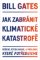 Jak zabránit klimatické katastrofě Jak zabránit klimatické katastrofě