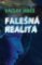 Falešná realita Falešná realita