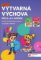 Výtvarná výchova pro 4. a 5. ročník - metodická příručka Výtvarná výchova pro 4. a 5. ročník - metodická příručka