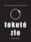 Tekuté zlo Tekuté zlo