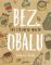 Bez obalu - Jak žít zero waste Bez obalu - Jak žít zero waste