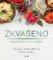 Zkvašeno - Kvašení není raketová chirurgie! Zkvašeno - Kvašení není raketová chirurgie!