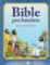 Bible pro batolata - Starý a Nový zákon Bible pro batolata - Starý a Nový zákon