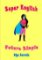 Super English - Future Simple Super English - Future Simple