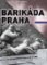 Barikáda Praha Barikáda Praha