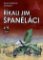 Říkali jim Španěláci Říkali jim Španěláci