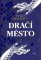 Dračí město Dračí město