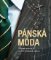 Pánská móda - 20 nadčasových stylových kusů oděvů Pánská móda - 20 nadčasových stylových kusů oděvů