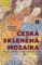 Česká skleněná mozaika Česká skleněná mozaika