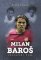 Milan Baroš: ostravský král Milan Baroš: ostravský král