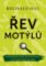 Řev motýlů Řev motýlů