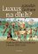 Luxus na dluh?