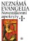 Neznámá evangelia. Novozákonní apokryfy I. Neznámá evangelia. Novozákonní apokryfy I.