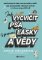 Jak vycvičit psa s pomocí lásky a vědy Jak vycvičit psa s pomocí lásky a vědy