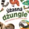 Úžasná džungle - Velké rozkládací strany plné faktů