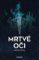Mrtvé oči Mrtvé oči