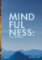 Mindfulness: Co vám ještě neřekli? Mindfulness: Co vám ještě neřekli?